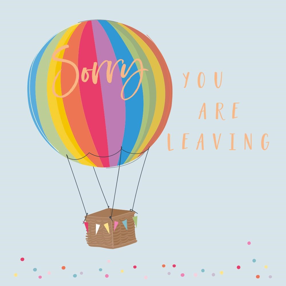 Sorry You Are Leaving Hot Air Balloon Card