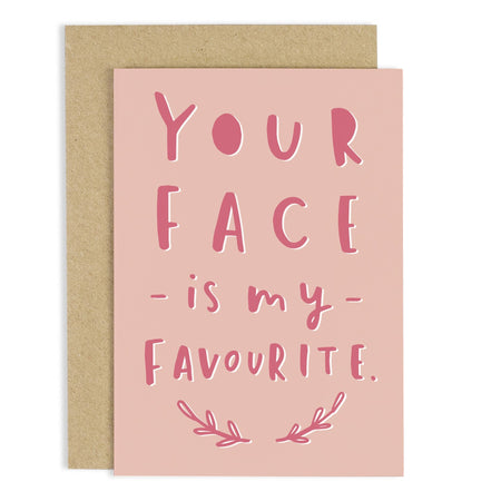 Your Face Is My Favourite Card