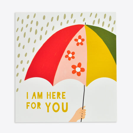 I Am Here For You Card
